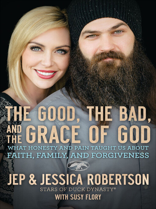 Title details for The Good, the Bad, and the Grace of God by Jep Robertson - Wait list